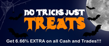 Limited Halloween Offer - Get an EXTRA 6.66% on all CASH Sales and TRADES!